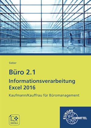 Büro 2.1 Informationsverarbeitung Excel 2016 Kaufmann/Kauffrau für Büromanagement