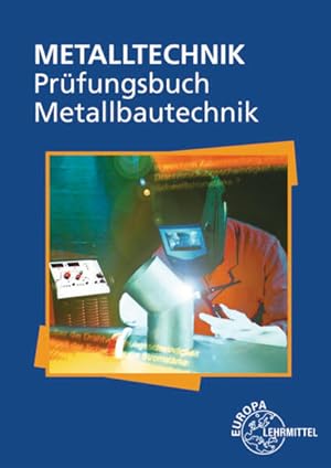 Bild des Verkufers fr Prfungsbuch Metallbautechnik zum Verkauf von primatexxt Buchversand