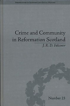 Imagen del vendedor de Crime and Community in Reformation Scotland: Negotiating Power in a Burgh Society a la venta por Barter Books Ltd