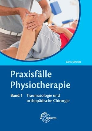 Bild des Verkufers fr Praxisflle Physiotherapie. Band 1: Traumatologie und orthopdische Chirurgie zum Verkauf von primatexxt Buchversand