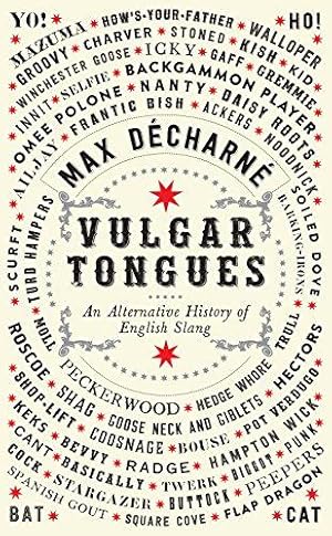 Seller image for Vulgar Tongues: An Alternative History of English Slang for sale by WeBuyBooks