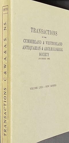 Image du vendeur pour Transactions of the Cumberland & Westmorland Antiquarian & Archaeological Society. Vol. LXX - New Series. 1970 mis en vente par Barter Books Ltd