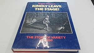 Seller image for Kindly Leave the Stage: Story of Variety, 1919-60 for sale by WeBuyBooks