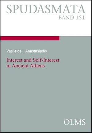 Seller image for Interest and Self-Interest in Ancient Athens : Spudasmata 151 for sale by AHA-BUCH GmbH