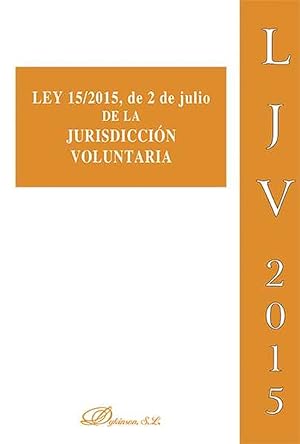 Image du vendeur pour Ley 15 2015 de 2 de julio de la jurisdiccion voluntaria mis en vente par Imosver