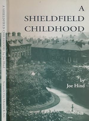 Seller image for A Shieldfield Childhood for sale by Barter Books Ltd