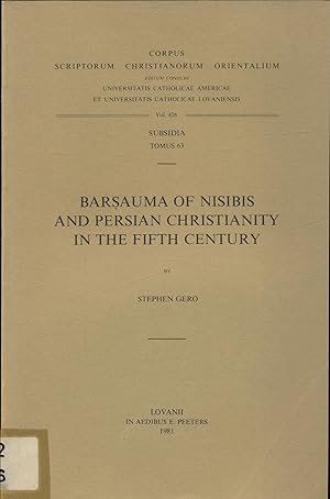 Bild des Verkufers fr Barsauma of Nisibis and Persian Christianity in the fifth Century zum Verkauf von avelibro OHG