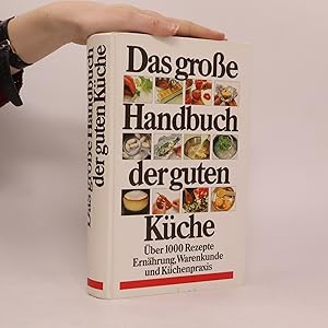 Bild des Verkufers fr Das groe Handbuch der guten Kche zum Verkauf von Bookbot