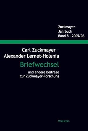 Carl Zuckmayer - Alexander Lernet-Holenia Briefwechsel und andere Beiträge zur Zuckmayer-Forschun...