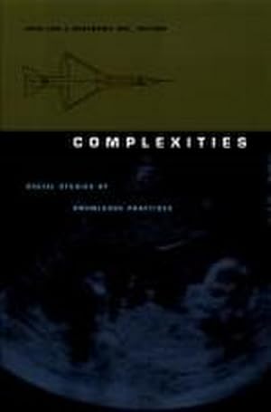 Imagen del vendedor de Complexities: Social Studies of Knowledge Practices (Science and Cultural Theory) a la venta por Rheinberg-Buch Andreas Meier eK