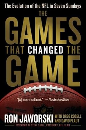 Bild des Verkufers fr The Games That Changed the Game: The Evolution of the NFL in Seven Sundays zum Verkauf von Rheinberg-Buch Andreas Meier eK