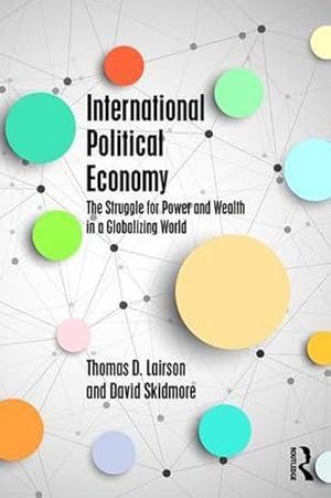 Seller image for International Political Economy: The Struggle for Power and Wealth in a Globalizing World for sale by Rheinberg-Buch Andreas Meier eK
