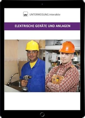 Bild des Verkufers fr Elektrische Gerte und Anlagen: Unterweisung nach  12 Arbeitsschutzgesetz und Unfallverhtungsvorschrift "Grundstze der Prvention" (Unterweisungen interaktiv) zum Verkauf von Rheinberg-Buch Andreas Meier eK