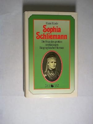 Sophia Schliemann : die Frau des grossen Archäologen ; biographischer Roman.