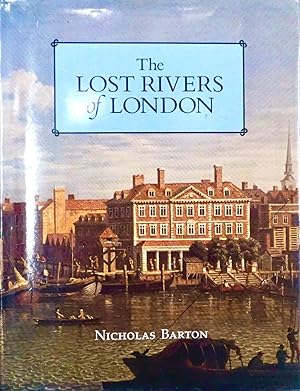 Immagine del venditore per THE LOST RIVERS of LONDON. A Study of their effects upon London and Londoners, and the effects of London and Londoners upon them venduto da Earth's Magic