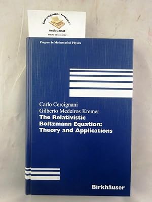 Bild des Verkufers fr The relativistic Boltzmann equation: theory and applications. / Progress in mathematical physics ; Volume 22 zum Verkauf von Chiemgauer Internet Antiquariat GbR