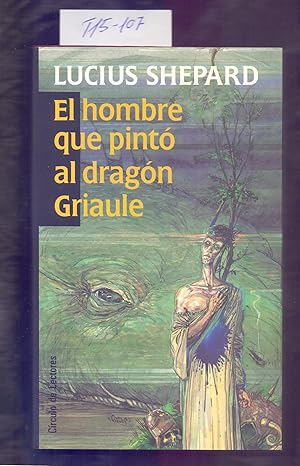 Seller image for EL HOMBRE QUE PINTO AL DRAGON GRIAULE for sale by Libreria 7 Soles