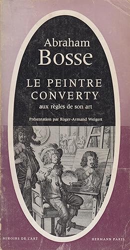 Immagine del venditore per Le peintre converty aux precises et universelles rgles de son art : sentiments sur la distinction des diverses manires de peinture, dessin et gravure venduto da PRISCA