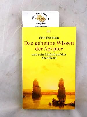 Das geheime Wissen der Ägypter und sein Einfluß auf das Abendland. dtv ; 30869