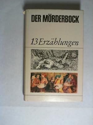 Der Mörderbock : 13 Erzählgn 1962-1966.