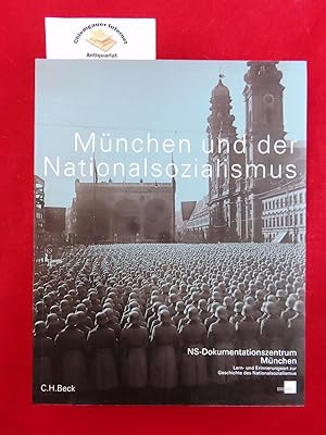 München und der Nationalsozialismus : Katalog des NS-Dokumentationszentrums München. Hrsg. von Wi...