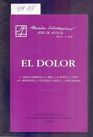 Imagen del vendedor de EL DOLOR (ASOCIACION INTERDISCIPLINAR JOSE DE ACOSTA, EDITOR: A. DOU) a la venta por Libreria 7 Soles