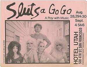 Two original "Sluts a Go Go: A Play with Music" flyers for performances in August and September, ...