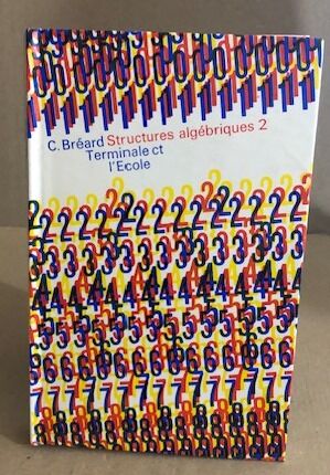 Seller image for Structures algebriques 2 / terminalce CT for sale by librairie philippe arnaiz