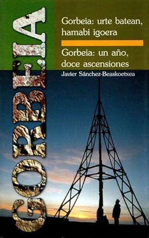 Imagen del vendedor de Gorbeia, urte batean, hamabi igoera = Gorbeia, un ao, doce ascensiones . a la venta por Librera Astarloa