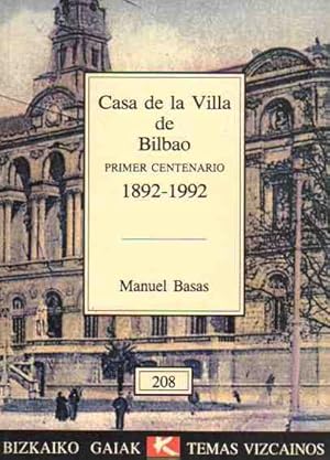 Bild des Verkufers fr Casa de la Villa de Bilbao Primer Centenario 1892-1992. zum Verkauf von Librera Astarloa