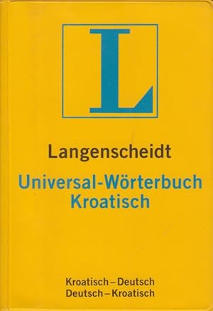 Langenscheidts Universal-Wörterbuch Kroatisch Kroatisch-Deutsch / Deutsch-Kroatisch