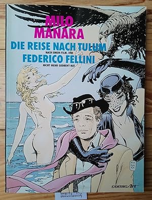Seller image for Die Reise nach Tulum : nach einem Film, den Federico Fellini noch nicht gedreht hat for sale by BOOKSTALLblog