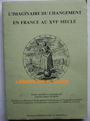 Bild des Verkufers fr L'Imaginaire du changement en France au XVIe sicle zum Verkauf von Librairie Michel Giraud