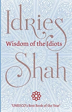 Seller image for Wisdom of the Idiots for sale by WeBuyBooks