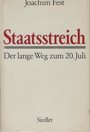 Bild des Verkufers fr Staatsstreich : der lange Weg zum 20. Juli. zum Verkauf von Schrmann und Kiewning GbR