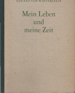 Mein Leben und meine Zeit : Ein halbes Jahrhundert deutscher Theatergeschichte.