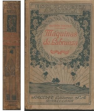 MAQUINAS DE LABRANZA (Enciclopedia Agrícola) Edición española de la segunda francesa Ilustrado co...