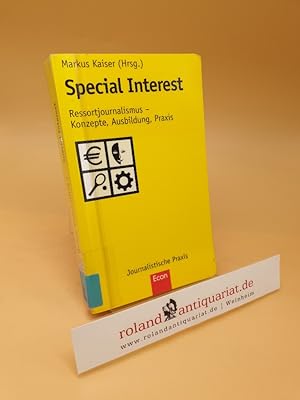 Special Interest ; Ressortjournalismus - Konzepte, Ausbildung, Praxis