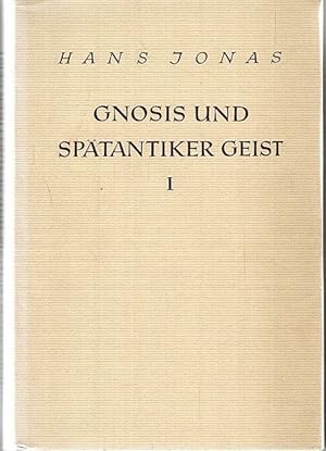 Gnosis und Spätantiker Geist I: die Mythologische Gnosis,