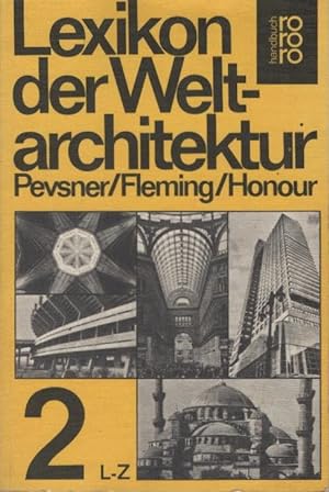 Seller image for Pevsner, Nikolaus: Lexikon der Weltarchitektur; Teil: 2., L - Z. rororo ; 6200 : rororo-Handbuch for sale by Schrmann und Kiewning GbR