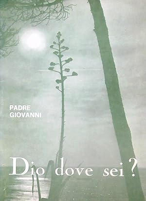 Dio dove sei?