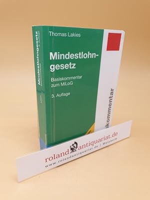Seller image for Mindestlohngesetz ; Basiskommentar zum MiLoG und zu den Branchen-Mindestlhnen for sale by Roland Antiquariat UG haftungsbeschrnkt