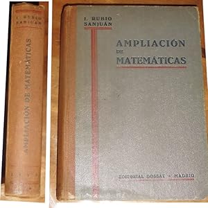 AMPLIACION DE MATEMATICAS Para QUIMICOS MECANICOS ELECTRICISTAS . Con 2440 figuras y 1200 ejercic...