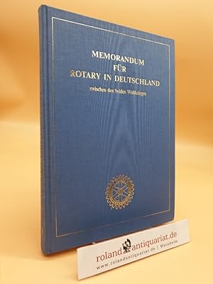 Imagen del vendedor de Memorandum fr Rotary in Deutschland zwischen den beiden Weltkriegen Gnter Graumann. Rotary Club Hameln a la venta por Roland Antiquariat UG haftungsbeschrnkt