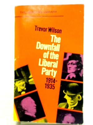 Bild des Verkufers fr The Downfall of the Liberal Party 1914-1935 zum Verkauf von World of Rare Books