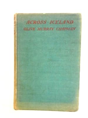 Bild des Verkufers fr Across Iceland zum Verkauf von World of Rare Books