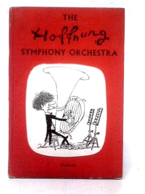 Bild des Verkufers fr The Hoffnung Symphony Orchestra zum Verkauf von World of Rare Books