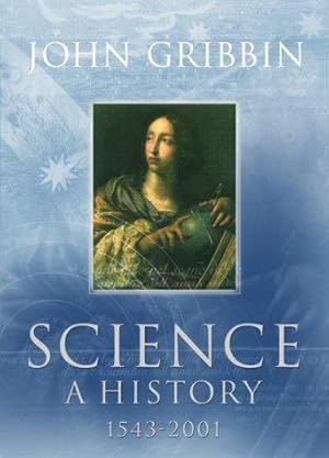 Bild des Verkufers fr Science: A History 1543-2001 zum Verkauf von WeBuyBooks