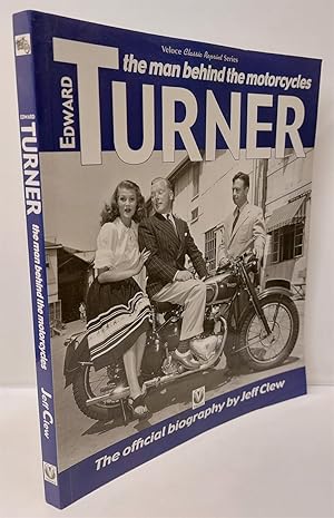 Seller image for Edward Turner The Man Behind the Motorcycles for sale by Lion Books PBFA