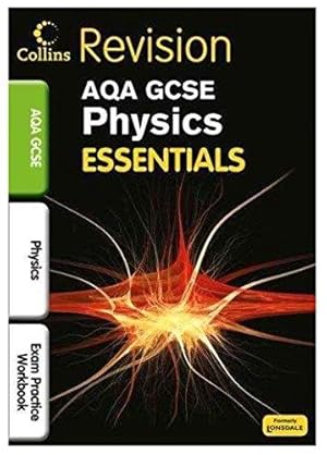 Immagine del venditore per Collins Lonsdale GCSE Essentials - AQA Physics: Exam Practise Workbook venduto da WeBuyBooks